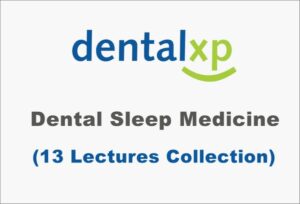 Dental Sleep Medicine (13 Lectures Collection)