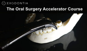 Oral Surgery Accelerator Course
